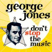 George Jones, Don't Stop the Music (CD)