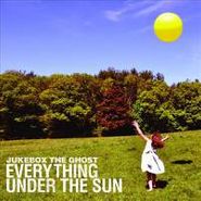 Jukebox The Ghost, Everything Under the Sun (CD)