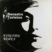 Banastre Tarleton Band, Electric Women (LP)