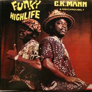 C.K. Mann & Carousel 7, Funky Highlife [Import] (LP)