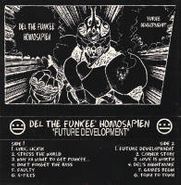 Del Tha Funkee Homosapien, Future Development (Cassette)