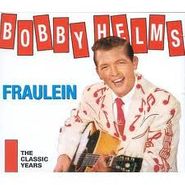 Bobby Helms, Fraulein: The Classic Years (CD)