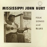 Mississippi John Hurt, Folk Songs And Blues (LP)