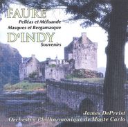 Gabriel Fauré, Fauré: Pelléas Et Melisande / Masques Et Bergamasque / D'indy: Souvenirs (CD)