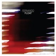 Fernando, Float (LP)