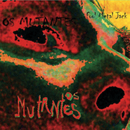 Os Mutantes, Fool Metal Jack (CD)