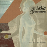 Bell Gardens, Full Sundown Assembly (CD)