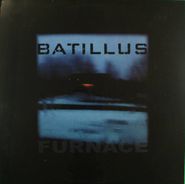 Batillus, Furnace (LP)