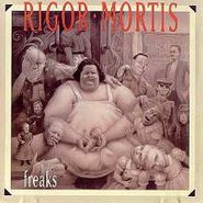 Rigor Mortis, Freaks (CD)