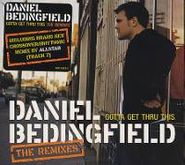Daniel Bedingfield, Gotta Get Through This The Remixes (CD)