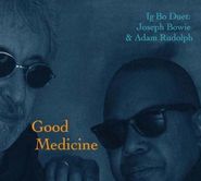 Joseph Bowie, Good Medicine (CD)