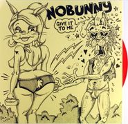 Nobunny, Give It To Me [Red Vinyl] (7")