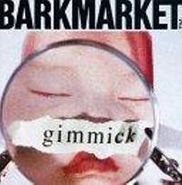 Barkmarket, Gimmick (CD)