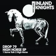 Inland Knights, High Horse Ep