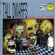 Tall Dwarfs, Hello Cruel World (CD)