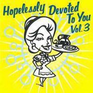 Various Artists, Hopelessly Devoted To You Vol. 3 (CD)