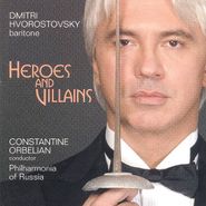 Dmitri Hvorostovsky, Heroes & Villains (CD)