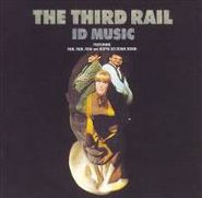 The Third Rail, ID Music (CD)