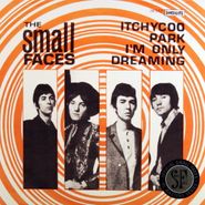 Small Faces, Itchycoo Park / I'm Only Dreaming  [RECORD STORE DAY 2012] (7")