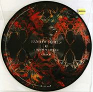Band Of Skulls, I Know What I Am / Blood [Picture Disc] (10")