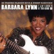Barbara Lynn, It Ain't No Good To Be Good (CD)