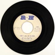 The Five Men-Its, I Don't Love You No More / The Old Man (I'm Growing Old Before My Time) (7")