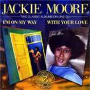 Jackie Moore, I'm On My Way/With Your Love (CD)