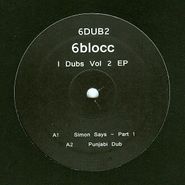 6Blocc, I Dubs Vol 2 EP (12")