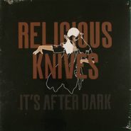 Religious Knives, It's After Dark (LP)
