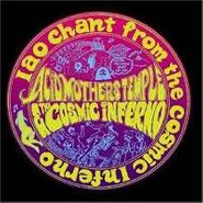 Acid Mothers Temple & The Cosmic Inferno, IAO Chant From The Cosmic Inferno (CD)