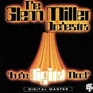 The Glenn Miller Orchestra, In the Digital Mood (CD)