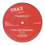 Sleezy D, I've Lost Control (12")