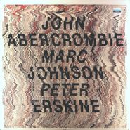 John Abercrombie, John Abercrombie, Marc Johnson, Peter Erskine (LP)
