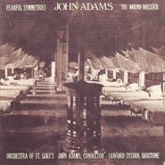 John Adams, John Adams: Fearful Symmetries / Wound Dresser (CD)