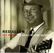 Red Allen, Keep On Going: The Rebel & Melodeon Recordings (CD)