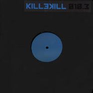Various Artists, Killekill Megahits 10.3 (12")
