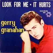 Gerry Granahan, Look For Me / It Hurts (7")