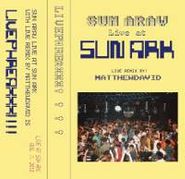 Sun Araw, Livephreaxxx!!!!: Live at Sun Ark (Cassette)