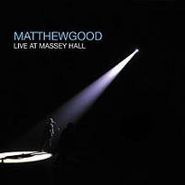 Matthew Good, Live At Massey Hall (CD)