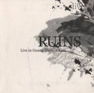 Ruins, Live in Guang Zhou, China (CD)