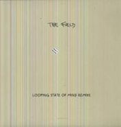 The Field, Looping State Of Mind Remixe (12")
