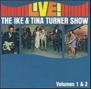 Ike & Tina Turner, Live! The Ike & Tina Turner Show  Volumes  1&2 (CD)