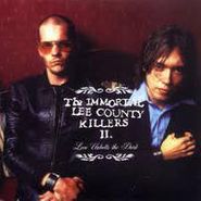 Immortal Lee County Killers, Love Unbolts The Dark (CD)