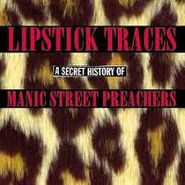 Manic Street Preachers, Lipstick Traces - A Secret History Of Manic Street Preachers [UK Issue]  (CD)