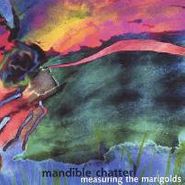 Mandible Chatter, Measuring The Marigolds (CD)