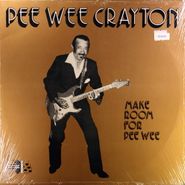 Pee Wee Crayton, Make Room For Pee Wee (LP)