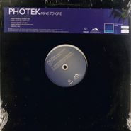 Photek, Mine To Give (12")