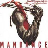 Ronald Shannon Jackson, Mandance (CD)