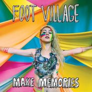 Foot Village, Make Memories (LP)