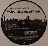 Home & Garden, Mz. Jezebel EP (12")